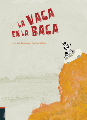 LA VACA EN LA BACA (TAPA DURA GRAN FORMATO)
