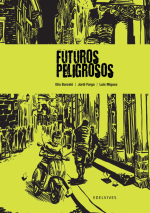 FUTUROS PELIGROSOS (TAPA DURA)