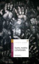 TUERTO, MALDITO Y ENAMORADO (BORDES ROZADOS)
