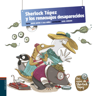 SHERLOCK TÓPEZ Y LOS RENACUAJOS DESAPARECIDOS (TAPA DURA)
