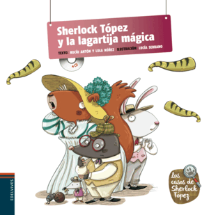 SHERLOCK TÓPEZ Y LA LAGARTIJA MÁGICA (TAPA DURA)