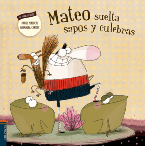 MATEO SUELTA SAPOS Y CULEBRAS
