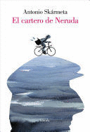 EL CARTERO DE NERUDA (EDICIÓN ESPECIAL ILUSTRADA - TAPA DURA)