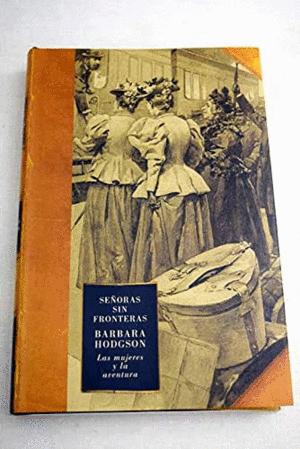 SEÑORAS SIN FRONTERAS (TAPA DURA)