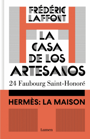 LA CASA DE LOS ARTESANOS. HERMÈS: LA MAISON (TAPA DURA)