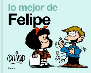 LO MEJOR DE FELIPE (LOS AMIGOS DE MAFALDA) (TAPA DURA)