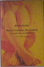 NUEVE HISTORIAS DE MUJERES DEL MALTRATO A LA LIBERACIÓN