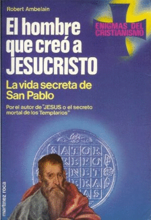 EL HOMBRE QUE CREÓ A JESUCRISTO