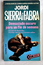 DEMASIADO OSCURO PARA UN FIN DE SEMANA