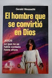 EL HOMBRE QUE SE CONVIRTIO EN DIOS