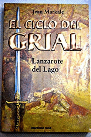 EL CICLO DEL GRIAL - LANZAROTE DEL LAGO