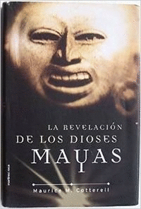 LA REVELACIÓN DE LOS DIOSES MAYAS