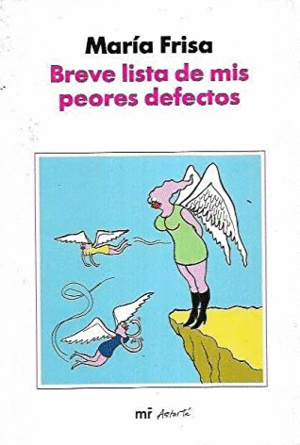 BREVE LISTA DE MIS PEORES DEFECTOS