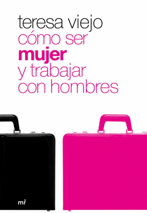 CÓMO SER MUJER Y TRABAJAR CON HOMBRES