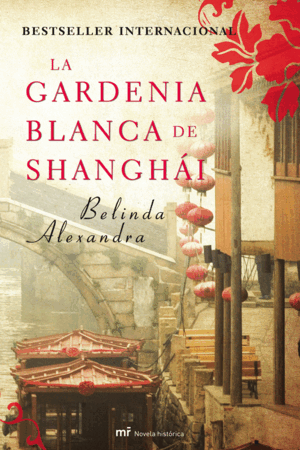LA GARDENIA BLANCA DE SHANGHÁI (TAPA DURA)