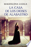 LA CASA DE LOS DIOSES DE ALABASTRO (TAPA DURA)
