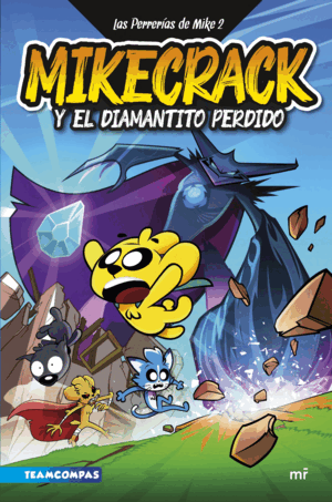 MIKECRACK Y EL DIAMANTITO PERDIDO (TAPA DURA / CANTOS ROZADOS)