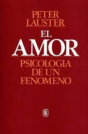 EL AMOR. PSICOLOGÍA DE UN FENÓMENO
