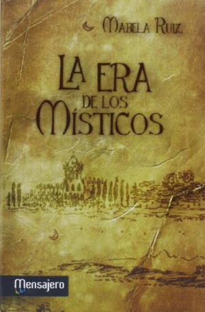 LA ERA DE LOS MÍSTICOS