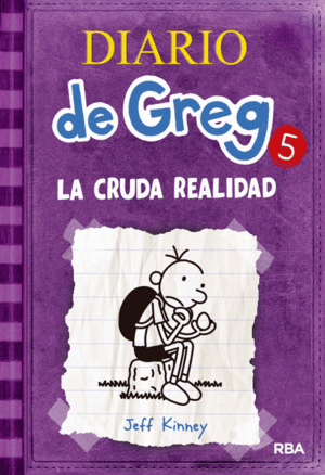 DIARIO DE GREG 5: LA CRUDA REALIDAD (TAPA DURA)