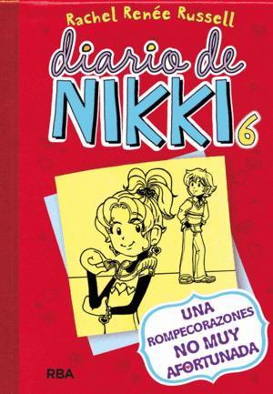 DIARIO DE NIKKI 6: UNA ROMPECORAZONES NO MUY AFORTUNADA (TAPA DURA)