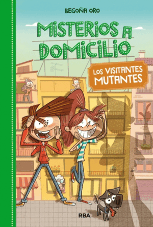 MISTERIOS A DOMICILIO 4 - LOS VISITANTES MUTANTES (TAPA DURA)
