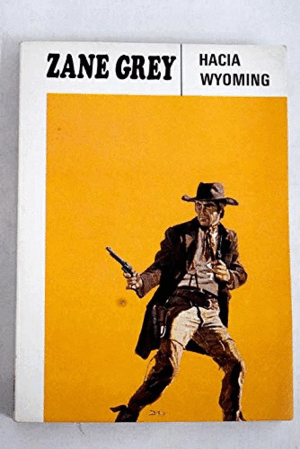 HACIA WYOMING (NOVELAS DEL OESTE)