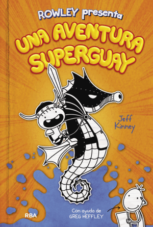 UNA AVENTURA SUPERGUAY (ROWLEY PRESENTA 2, TAPA DURA)