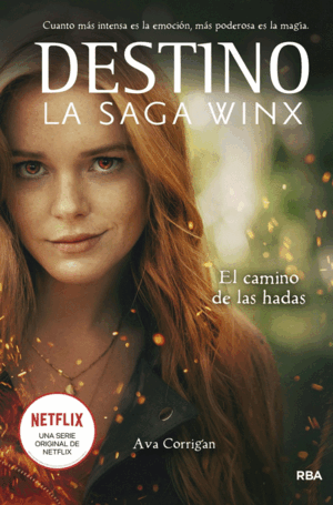 DESTINO. LA SAGA WINX 1 - EL CAMINO DE LAS HADAS