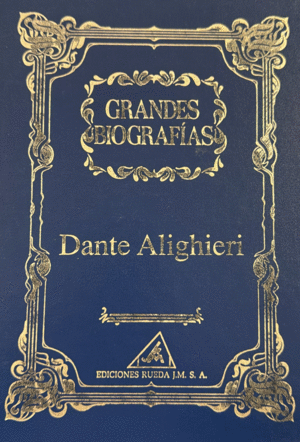 GRANDES BIOGRAFÍAS. DANTE ALIGHERI