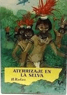 ATERRIZAJE EN LA SELVA