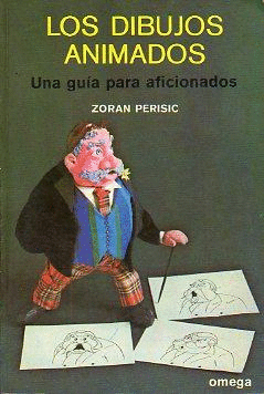 LOS DIBUJOS ANIMADOS. UNA GUÍA PARA AFICIONADOS