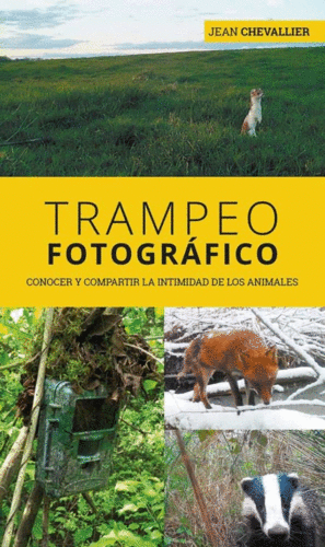 TRAMPEO FOTOGRÁFICO: CONOCER Y COMPARTIR LA INTIMIDAD DE LOS ANIMALES