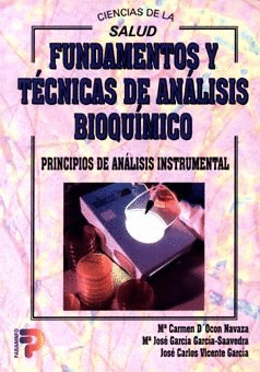 FUNDAMENTOS Y TECNICAS DE ANALIS BIOQUIMICO. ANÁLISIS DE MUESTRAS BIOLOGICAS