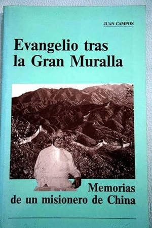 EVANGELIO TRAS LA GRAN MURALLA: MEMORIAS DE UN MISIONERO DE CHINA