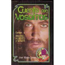 CUENTO CON VOSOTROS. CARTAS A BEGOÑA, ALBERTO Y QUIQUE