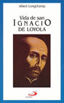 VIDA DE SAN IGNACIO DE LOYOLA
