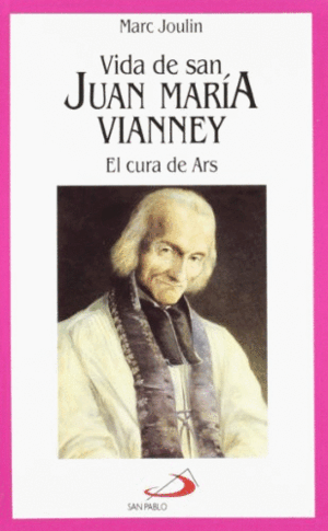 VIDA DE SAN JUAN MARÍA VIANNEY