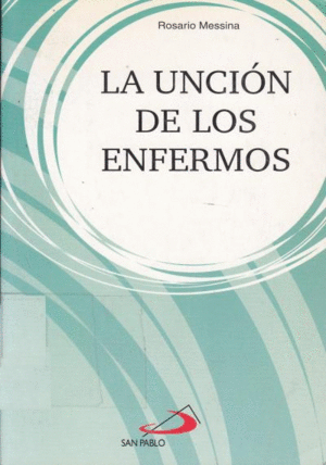 LA UNCIÓN DE LOS ENFERMOS