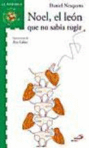 NOEL, EL LEÓN QUE NO SABIA RUGIR