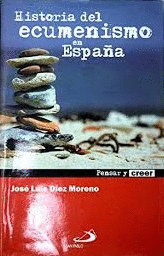 HISTORIA DEL ECUMENISMO EN ESPAÑA (TAPA DURA)