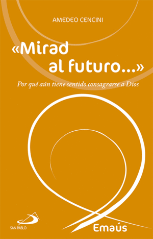 «MIRAD AL FUTURO...»