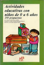 ACTIVIDADES EDUCATIVAS CON NIÑOS DE 0 A 6 AÑOS (PEQUEÑA ESTRIA EN LA CONTRAPORTADA)