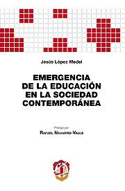 EMERGENCIA DE LA EDUCACIÓN EN LA SOCIEDAD CONTEMPORÁNEA