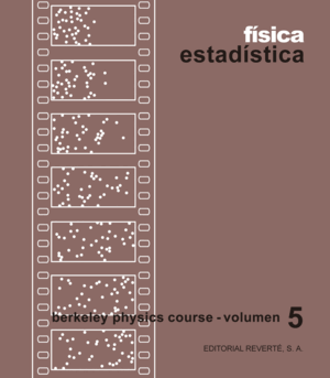 FÍSICA ESTADÍSTICA (BERKELEY PHYSICS COURSE VOL 5))