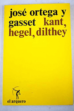 KANT, HEGEL, DILTHEY