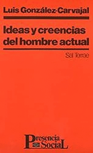 IDEAS Y CREENCIAS DEL HOMBRE ACTUAL