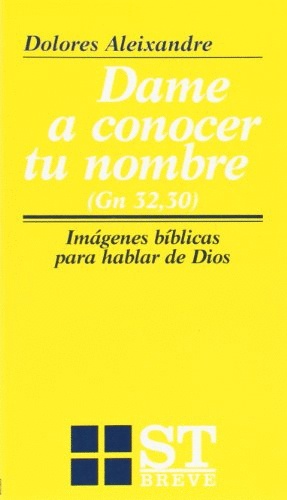 DAME A CONOCER TU NOMBRE (GN 32,30)