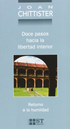 DOCE PASOS HACIA LA LIBERTAD INTERIOR