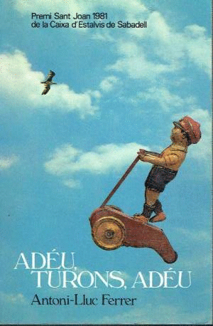 ADÉU, TURONS, ADÉU (EN CATALÁN)(HOJAS AMARILLENTAS)